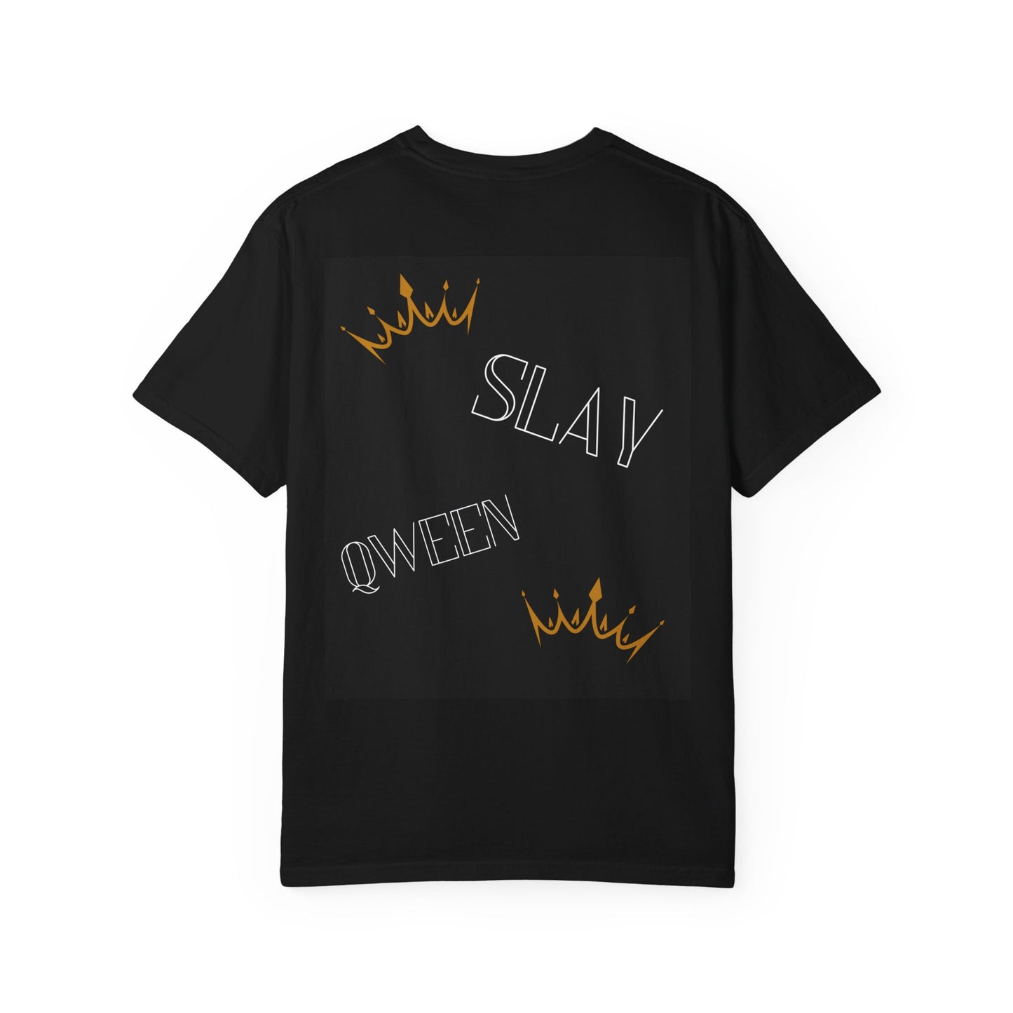 Slay Qween Garment-Dyed Unisex T-Shirt - Empowering Fashion Statement