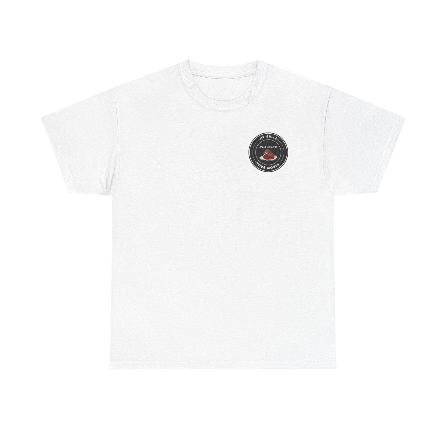 Meatball request — "My Ballz Your Mouth" Italian Deli Graphic T-Shirt