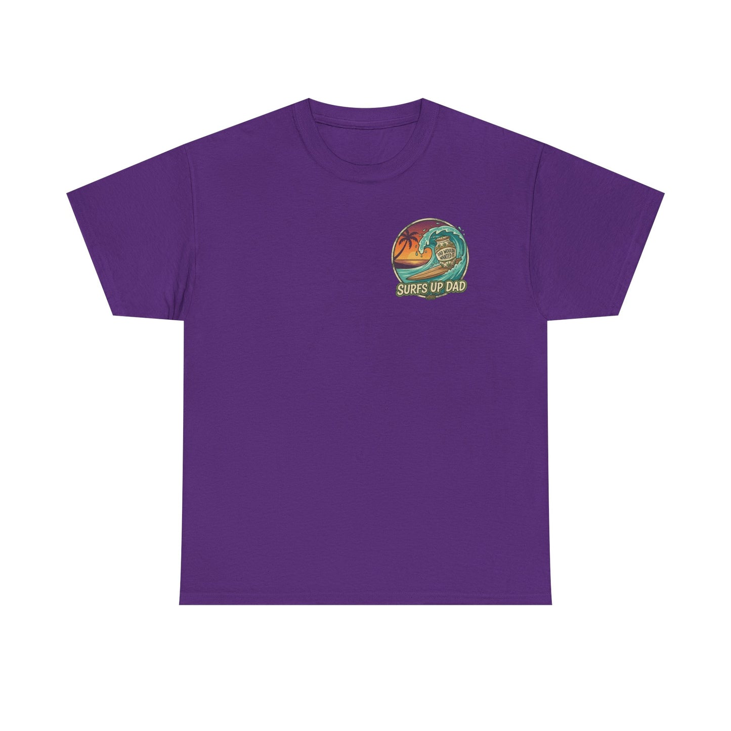 Dad Would've Wanted It T-Shirt — Vintage Fishing Surf Beer Graphic Tee