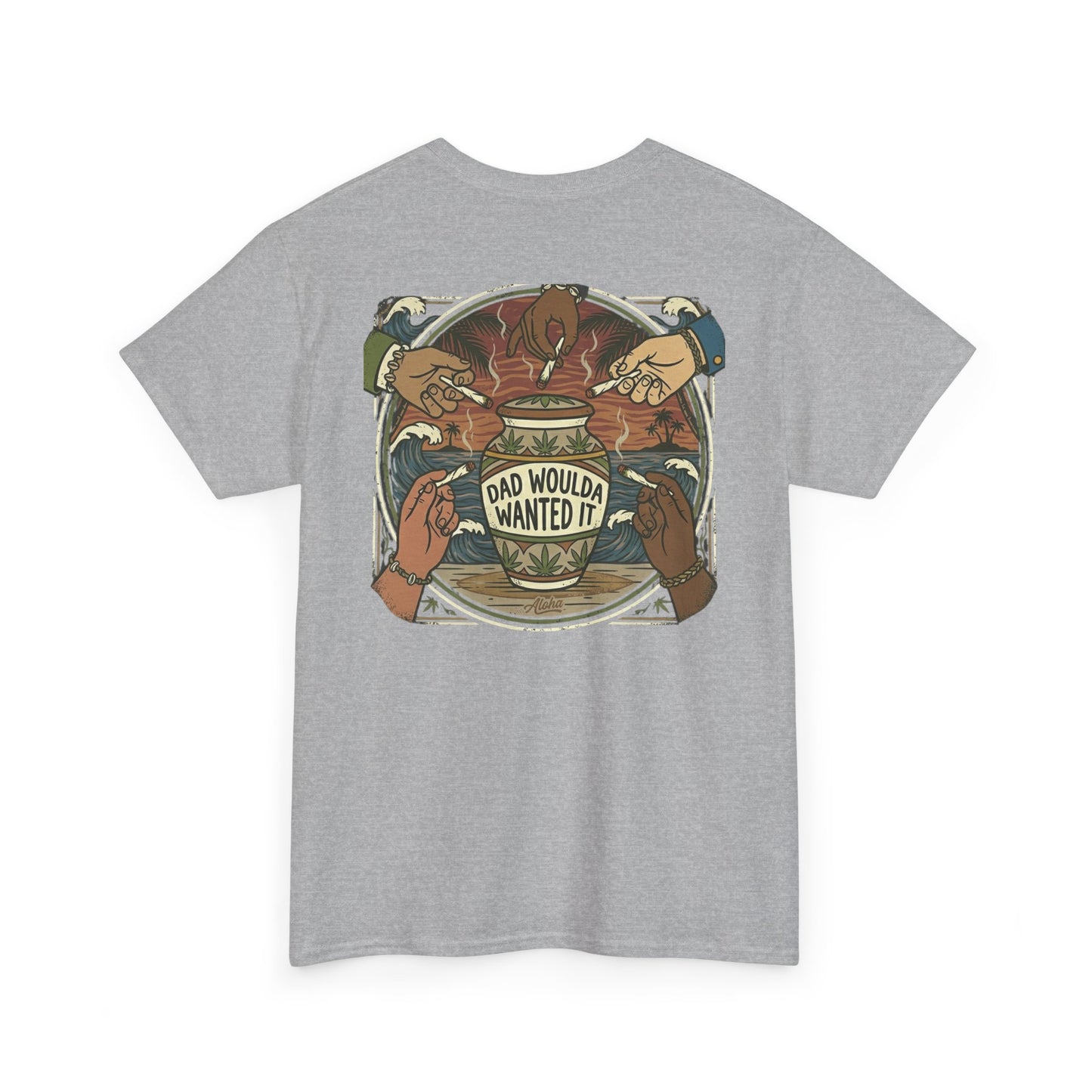 Dad Would've Wanted It T-Shirt — Vintage Fishing Surf Beer Graphic Tee