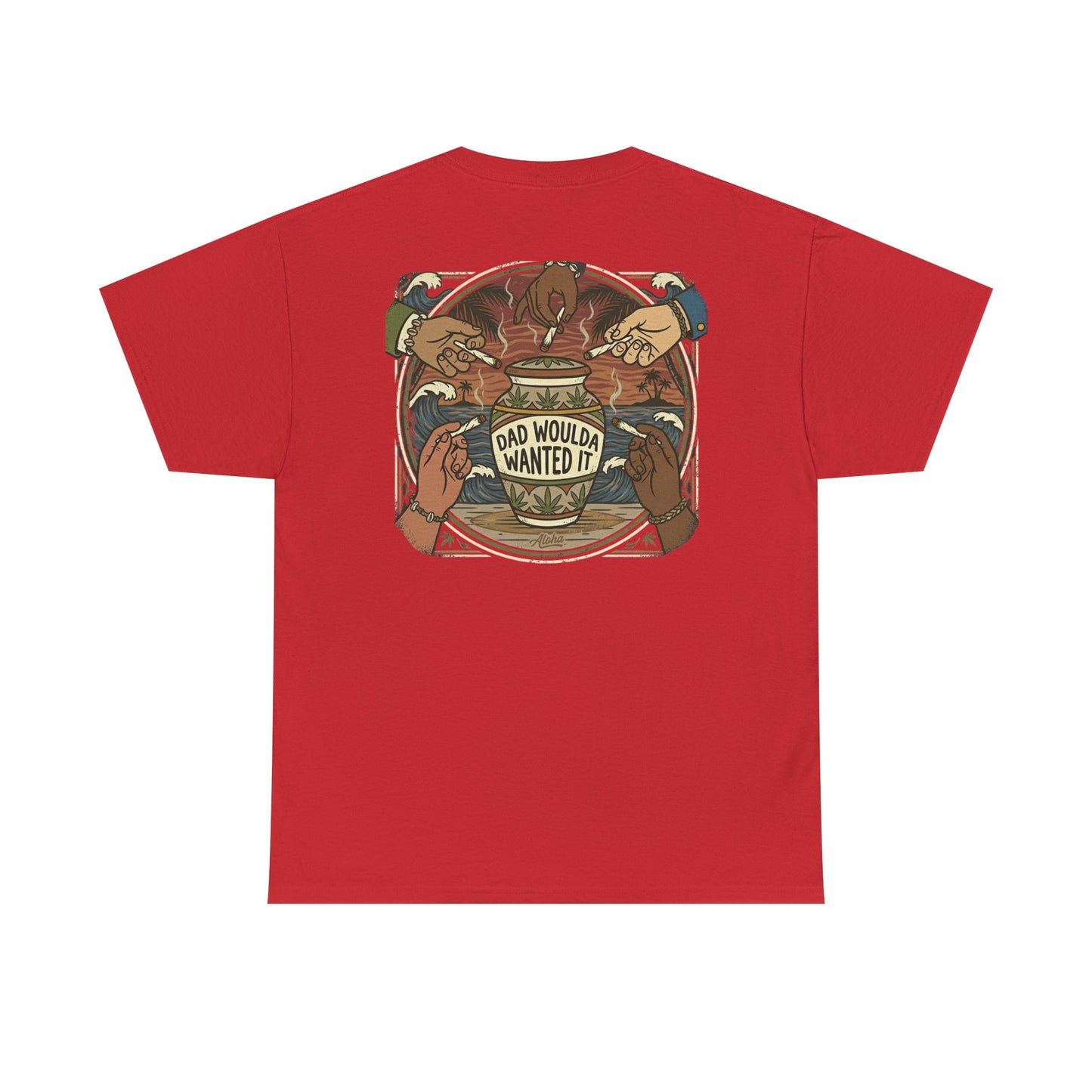 Dad Would've Wanted It T-Shirt — Vintage Fishing Surf Beer Graphic Tee