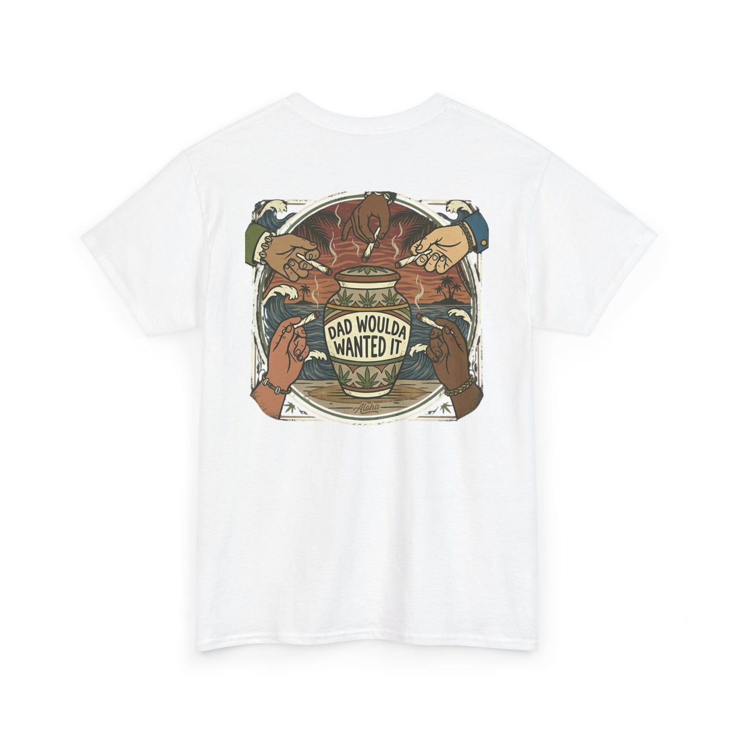 Dad Would've Wanted It T-Shirt — Vintage Fishing Surf Beer Graphic Tee