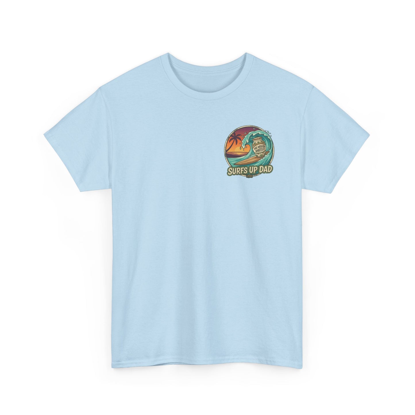 Dad Would've Wanted It T-Shirt — Vintage Fishing Surf Beer Graphic Tee