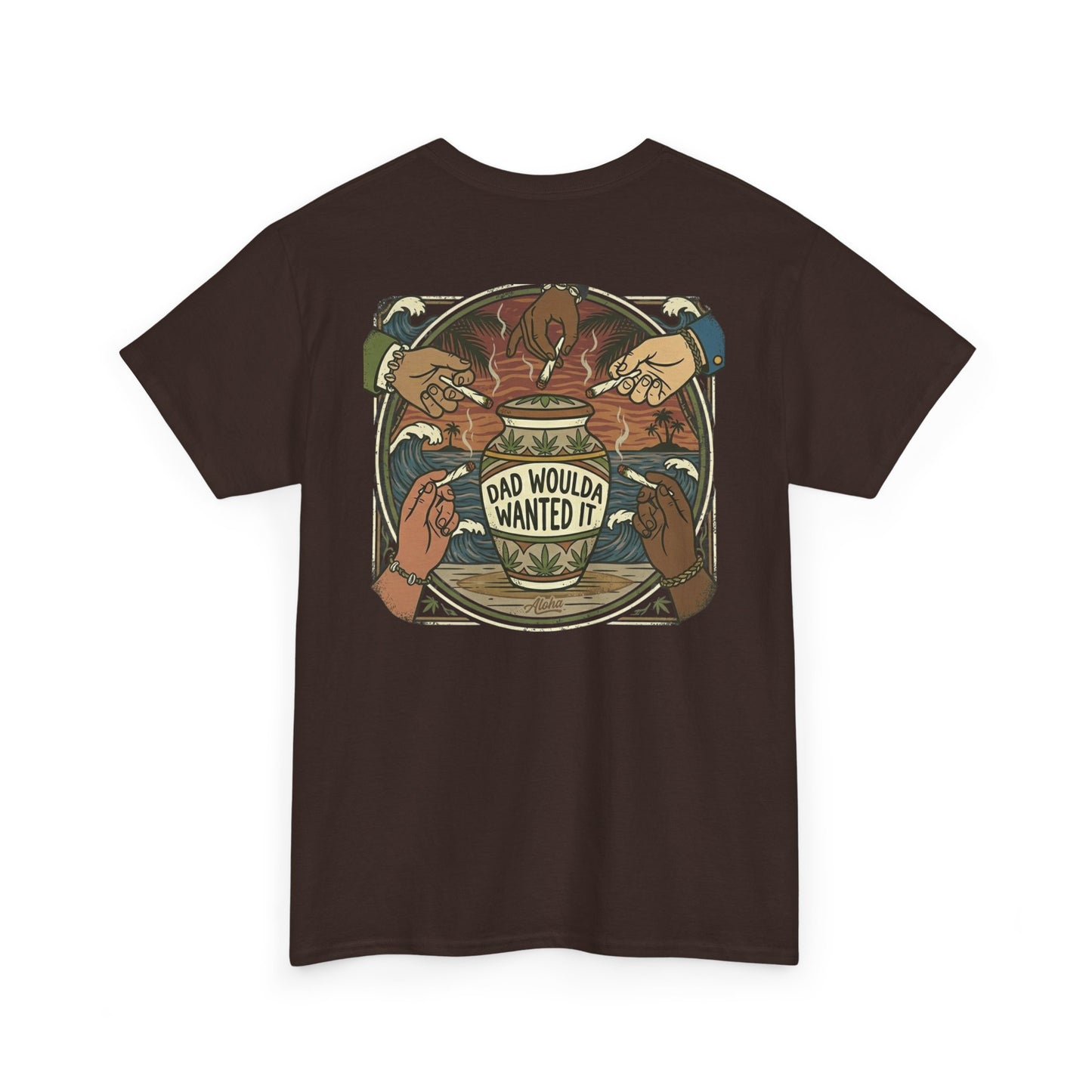 Dad Would've Wanted It T-Shirt — Vintage Fishing Surf Beer Graphic Tee