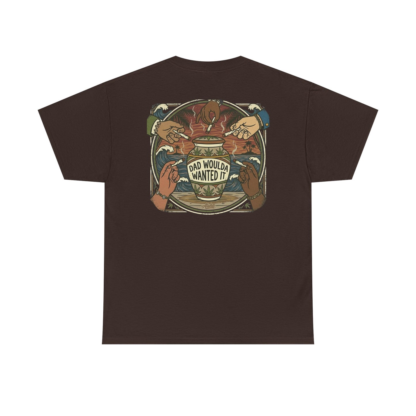 Dad Would've Wanted It T-Shirt — Vintage Fishing Surf Beer Graphic Tee