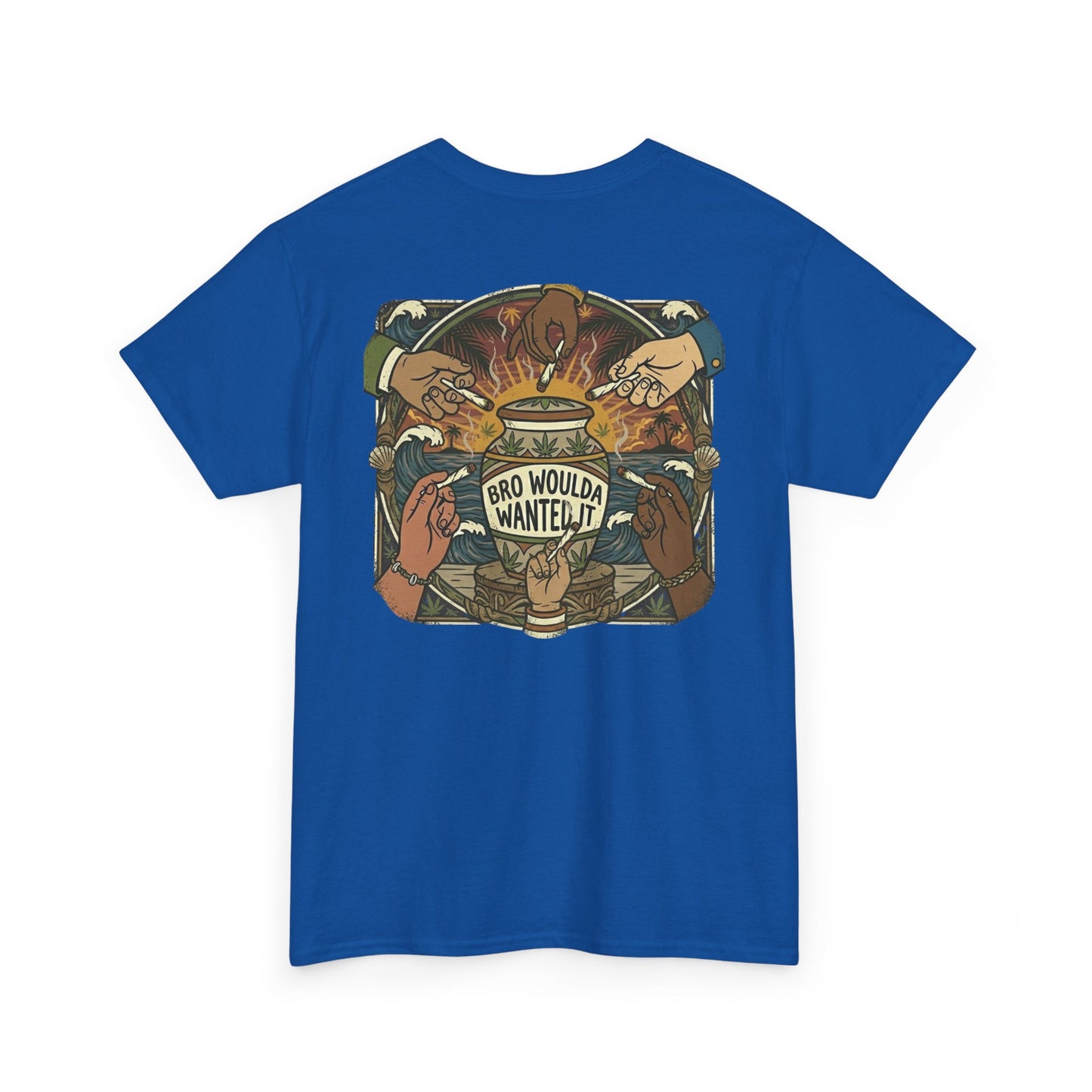 Bro Woulda Wanted It' Graphic Tee (Beach Wave Chest Accent)
