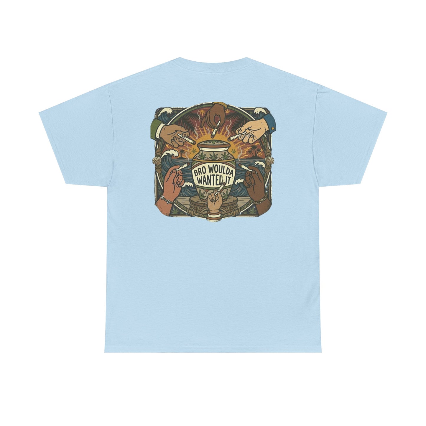 Bro Woulda Wanted It' Graphic Tee (Beach Wave Chest Accent)