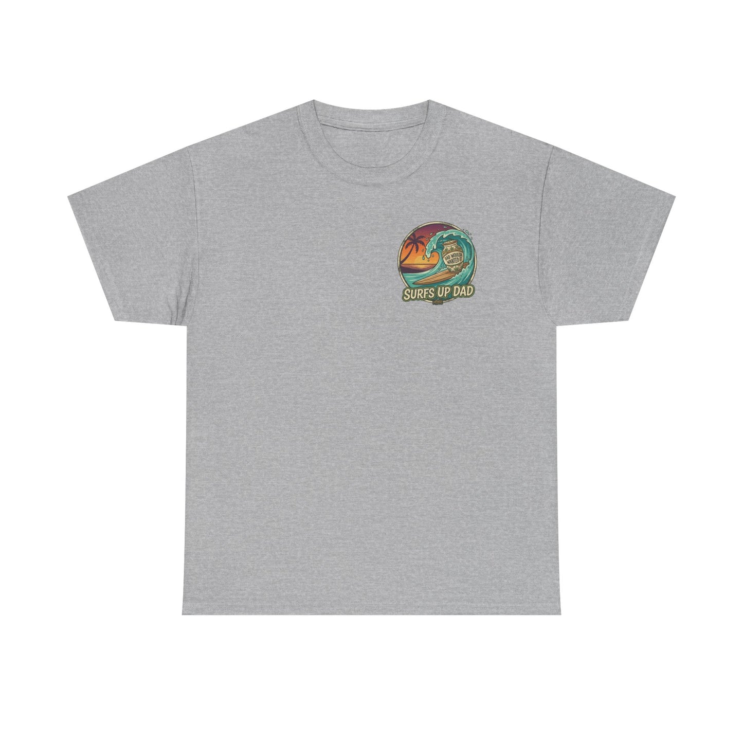 Dad Would've Wanted It T-Shirt — Vintage Fishing Surf Beer Graphic Tee