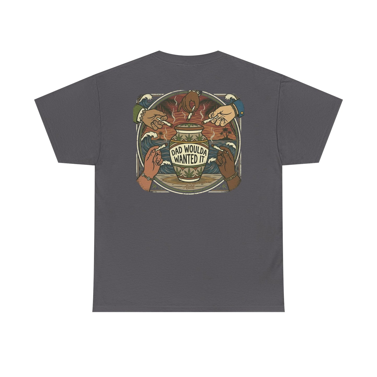 Dad Would've Wanted It T-Shirt — Vintage Fishing Surf Beer Graphic Tee