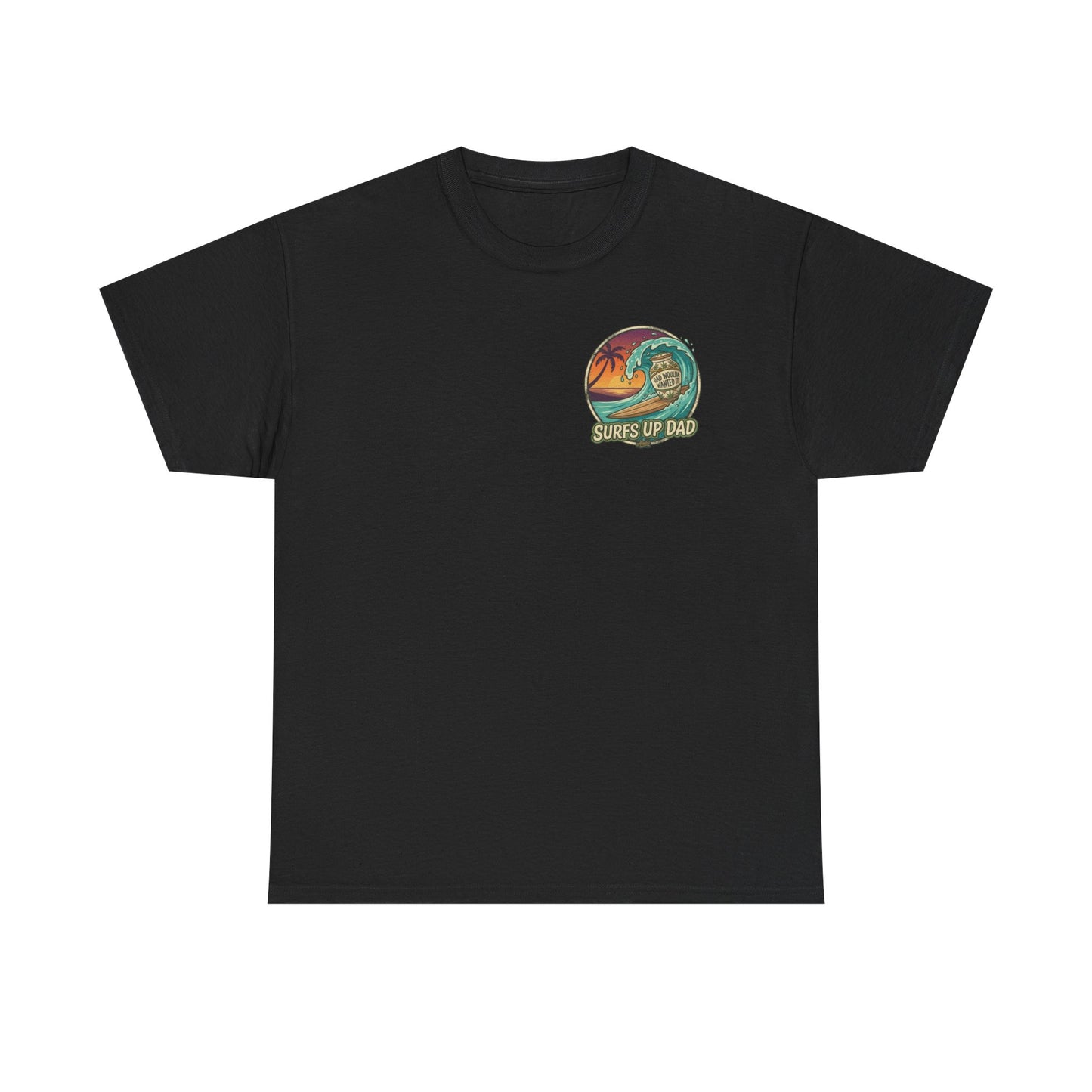 Dad Would've Wanted It T-Shirt — Vintage Fishing Surf Beer Graphic Tee